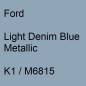 Preview: Ford, Light Denim Blue Metallic, K1 / M6815.